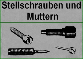 Stellschrauben, Regelschrauben, Muttern dazu/ screws & nuts